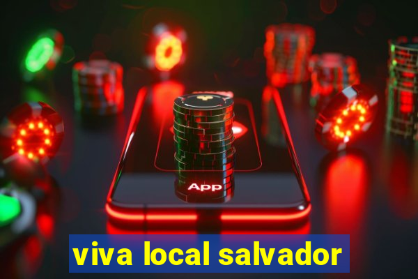 viva local salvador